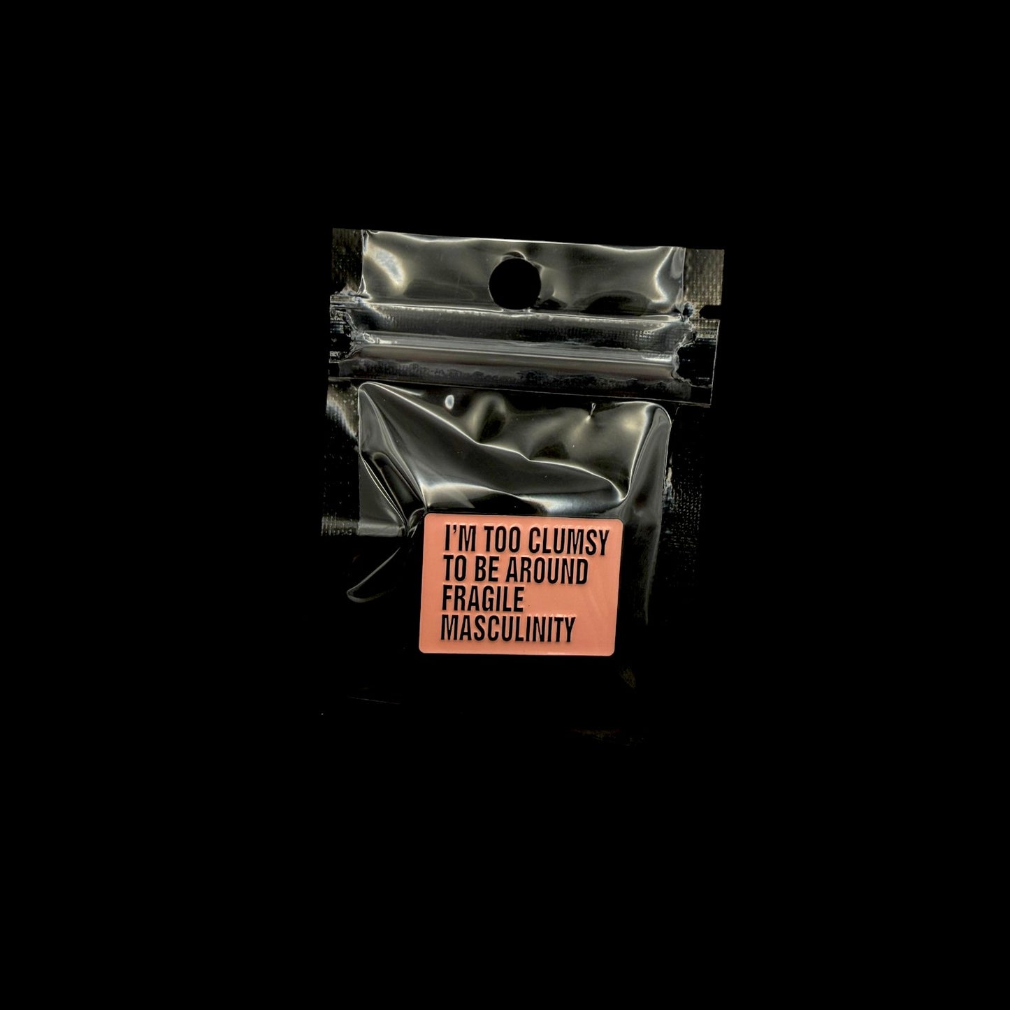 Fragile Masculinity Pin